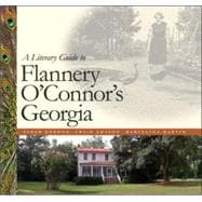 A Literary Guide to Flannery O'connor's Georgia