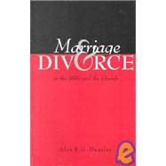 Marriage and Divorce : In the Bible and the Church