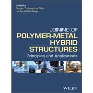 Joining of Polymer-Metal Hybrid Structures Principles and Applications