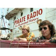 Pirate Radio An Illustrated History