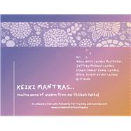 Keiki Mantras... Healing gems of wisdom from our littlest lights!