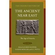 The Oxford History of the Ancient Near East Volume IV: The Age of Assyria