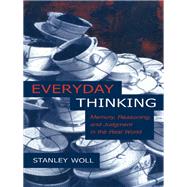 Everyday Thinking: Memory, Reasoning, and Judgment in the Real World