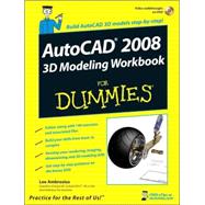AutoCAD 2008 3D Modeling Workbook For Dummies
