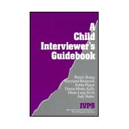A Child Interviewer's Guide