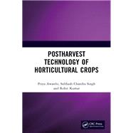 Postharvest Technology of Horticultural Crops