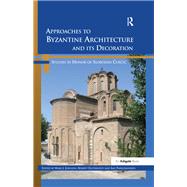 Approaches to Byzantine Architecture and its Decoration