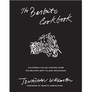 The Barbuto Cookbook California-Italian Cooking from the Beloved West Village Restaurant
