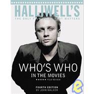 Halliwells Whos Who in the Movies: The Only Film Guide That Matters