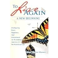 To Live Again, a New Beginning