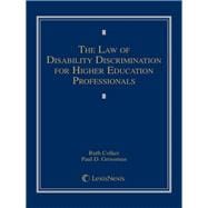The Law of Disability Discrimination for Higher Education Professionals