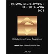 Human Development in South Asia 2001 Globalisation and Human Development