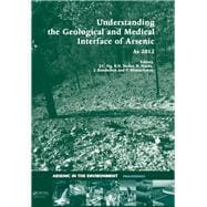 Understanding the Geological and Medical Interface of Arsenic - As 2012: Proceedings of the 4th International Congress on Arsenic in the Environment, 22-27 July 2012, Cairns, Australia