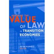 Assessing the Value of Law in Transition Economies