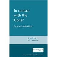 In contact with the Gods? Directors talk theat