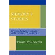 Memory's Stories Interdisciplinary Readings of Multicultural Life Narratives