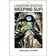 Laughing Buddha Weeping Sufi / Poems