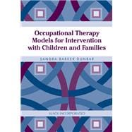 Occupational Therapy Models for Intervention With Children And Families