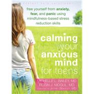 Calming Your Anxious Mind for Teens