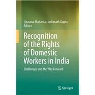 Recognition of the Rights of Domestic Workers in India,9789811357633