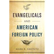 Evangelicals and American Foreign Policy