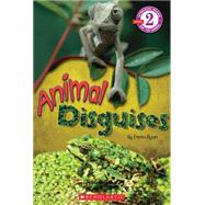 Scholastic Reader Level 2: Animal Disguises