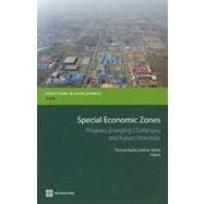 Special Economic Zones Progress, Emerging Challenges, and Future Directions