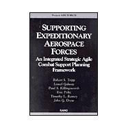 Supporting The Expeditionary Aerospace Force An Integrated Strategic Agile Combat Support Planning Framework