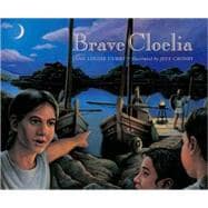 Brave Cloelia : Retold from the Account in the History of Early Rome by the Roman Historian Titus Livius