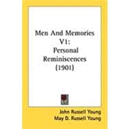Men and Memories V1 : Personal Reminiscences (1901)