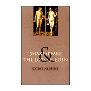 Shakespeare and the Loss of Eden