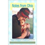 Notes from Ohio : Essays and Stories by Bryce Merlin