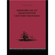 Memoirs of an Eighteenth Century Footman: John Macdonald Travels (1745-1779)
