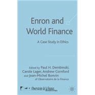 Enron and World Finance A Case Study in Ethics