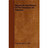 Report on the History of the Discovery of Neptune