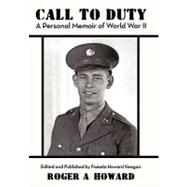 Call to Duty: A Personal Memoir of World War II