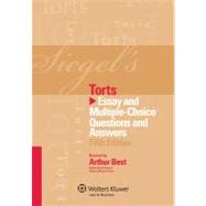 Siegel's Torts: Essay and Multiple Choice Questions and Answers