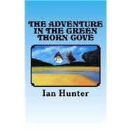 The Adventure in the Green Thorn Cove