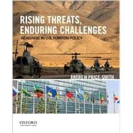 Rising Threats, Enduring Challenges Readings in U.S. Foreign Policy