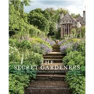 Secret Gardeners Britain's Creatives Reveal Their Private Sanctuaries
