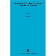 Quantum Structures and the Nature of Reality