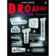 Legendary Ladies of Broadway