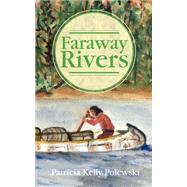 Faraway Rivers