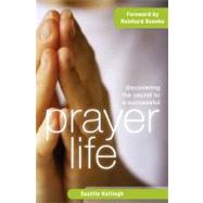 Discovering the Secret to a Successful Prayer Life