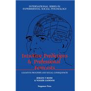 Intuitive Predictions and Professional Forecasts : Cognitive Processes and Social Consequences