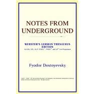 Notes from Underground : Webster's German Thesaurus Edition