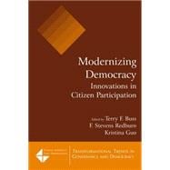 Modernizing Democracy: Innovations in Citizen Participation: Innovations in Citizen Participation