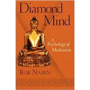 Diamond Mind A Psychology of Meditation