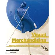 Visual Merchandising: Windows and In-Store Displays for Retail