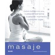 Masaje : Masajes de 5 minutos para cualquier persona, cualquier momento, cualquier Lugar